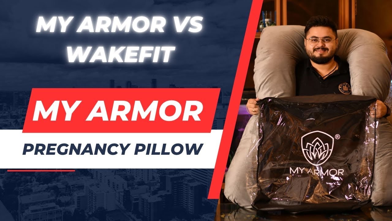 MY ARMOR v/s WakeFit U Shaped Pregnancy PillowFull Body Pregnancy