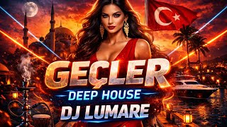 DJ LUMARE - GEÇELER | Türkçe Deep House Mix 2026 | Araba Videoları / Car Music Vibe 