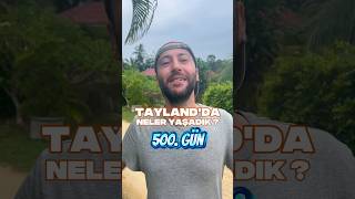 Taylandda 500 Gün Yaşamak Mutlu Muyuz, Neler Yaşadık, Nasıl Yerleştik Koh Samui Ada Hayatı