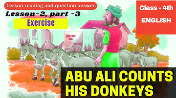 Abu Ali Counts His Donkeys | Lesson 2 | Class 4th | English | Part -3 #SanjeevDagar