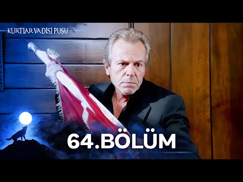 Kurtlar Vadisi Pusu | 64. Bölüm | Yüksek Görüntü Kalitesi