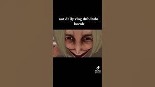 AOT Dub Indo Kocak By finszero Compilation PART 2