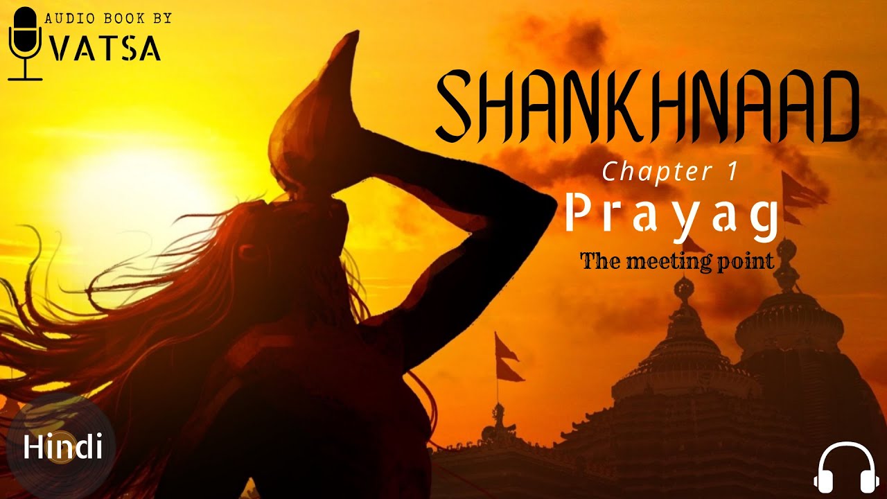 SHANKHNAAD | Chapter-1 | PRAYAG | Hindi Audio Book by VATSA