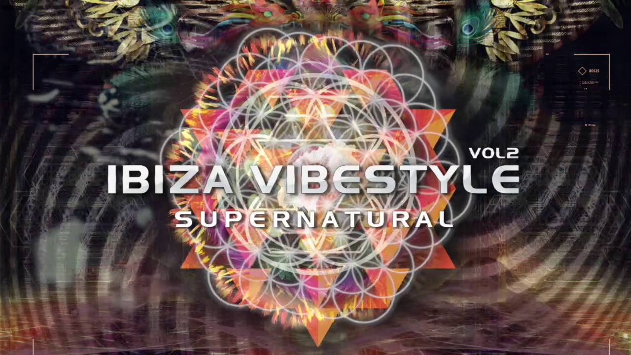 iBiza VibeStyle Vol.2  (Supernatural) Out Now 720 HD