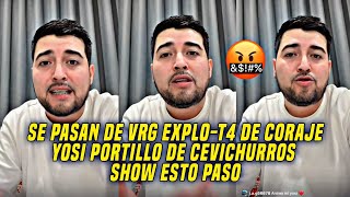 YOSI DE CEVICHURROS SHOW MUY MOLESTO \