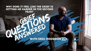 Why Does It Feel Like The Grief Is Hitting Me Harder In The Second Year? - Grief Questions Answered