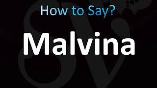 How to Pronounce Malvina (CORRECTLY!)