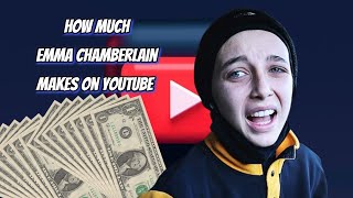 How Much Does emma chamberlain Earn from YouTube? Here's the data