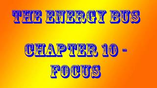 The Energy Bus 10 Rules to Fuel Your Life, Work, and Team with Positive Energy chapter 10 Focus Wealth