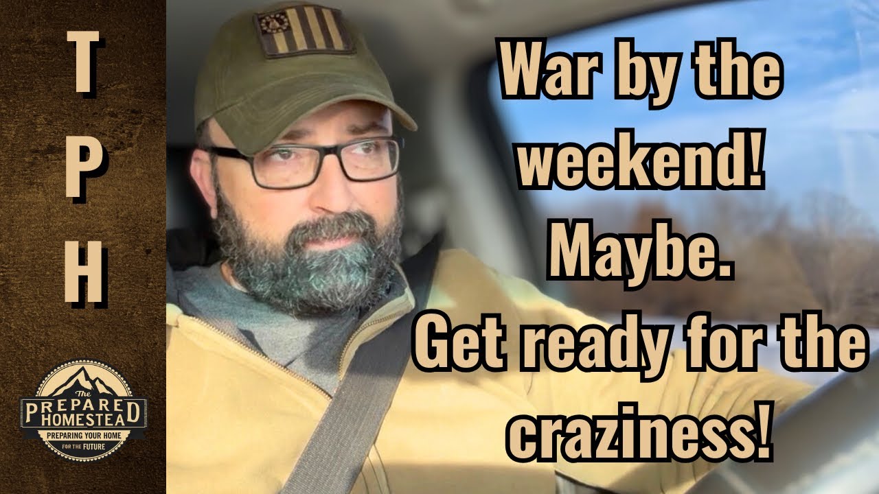 War by the weekend! Maybe. Get ready for the craziness! 