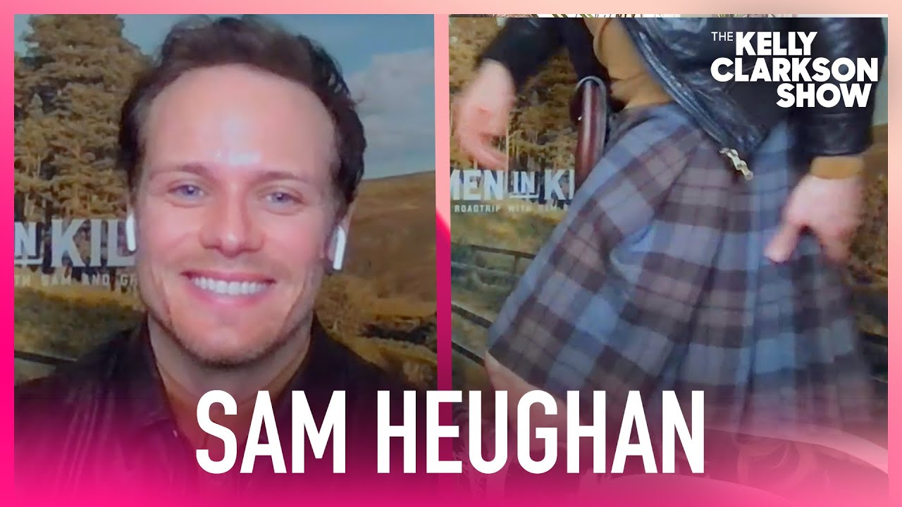 Sam Heughan Thought He Accidentally Flashed Kelly While Showing Off His Kilt