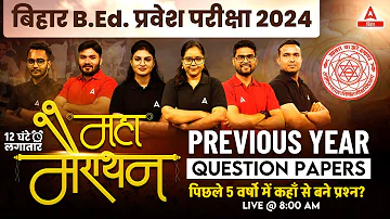 Bihar Bed Previous Year Question Papers | Bihar Bed 2024 Preparation Marathon Classes