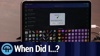 Track Everything with "When Did I...?"