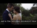 Amy &amp; Tim: Wedding Highlight Film