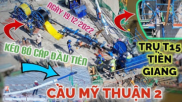 Trực tiếp kéo bó cáp dây văng đầu tiên trên thụ tháp T15 bờ Tiền Giang - Cầu Mỹ Thuận 2 | KU ĐẤT TV