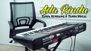 ADA RINDU (Slow Version) STYLE KORG PA700 TANPA KENDANG JAIPONG & TANPA VOKAL