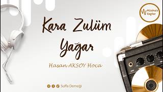Kara Zulüm Yağar Hasan Aksoy Hoca