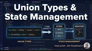 TypeScript Video 7: Union Types & State Management