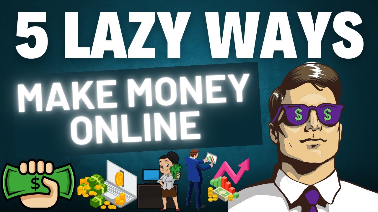 5 Lazy Ways to Make Money Online from Home in 2024 - YouTube
