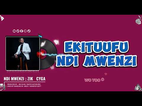 Ndi Mwenzi Zik Cyga Official Music Lyrics 