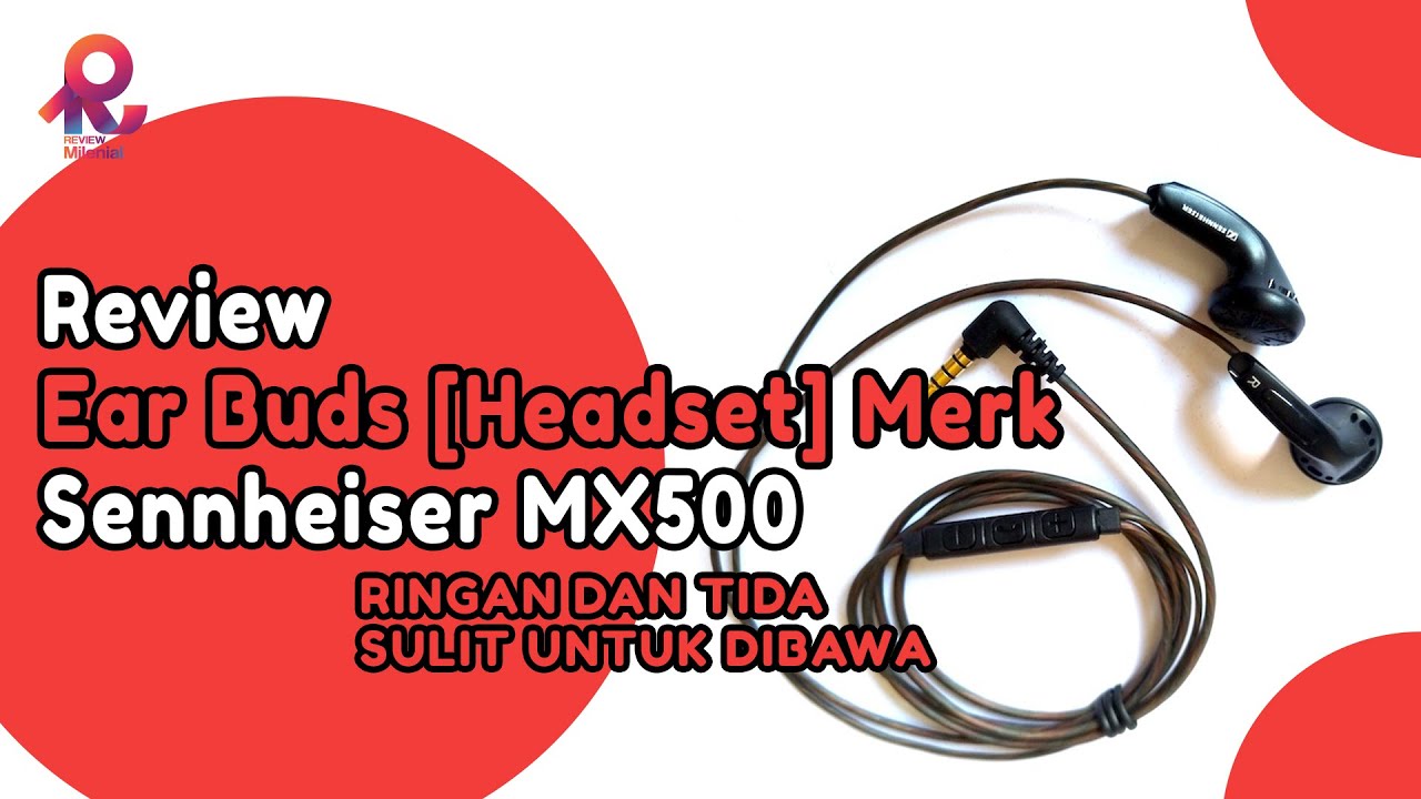 Review Ear Buds [Headset] Merk Sennheiser MX500 #ReviewBarang - YouTube