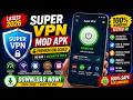 Super VPN Mod APK 🔥 Unlimited Speed + No Ads (Latest 2026) Fast &amp; Secure VPN FREE Best Free VPN New
