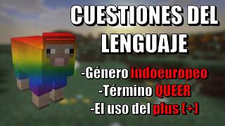 Sobre el género gramatical en el indoeuropeo, el término QUEER y el PLUS / Minecraft