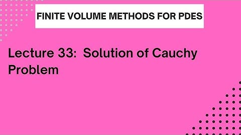 Lec 33: Cauchy Problem