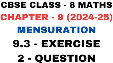 2 Question Exercise 9.3 l Chapter 9 l Mensuration l ex9.3 q2 l Class 8th Maths l NEW NCERT 2024-25
