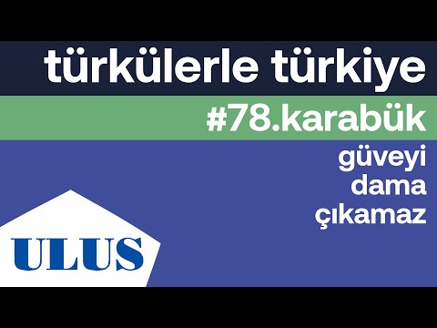 TTK - Güveyi Dama Çıkamaz | Karabük Türküleri