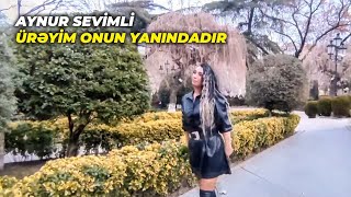 Aynur Sevimli - Ürəyim onun yanındadır Resimi