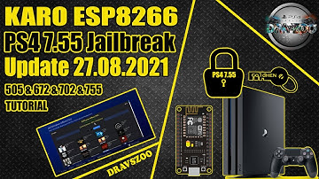 PS4 7.55 Jailbreak KARO ESP8266 New update 27.08.2021 | How to using ESP8266 on PS4 | Full Tutorial