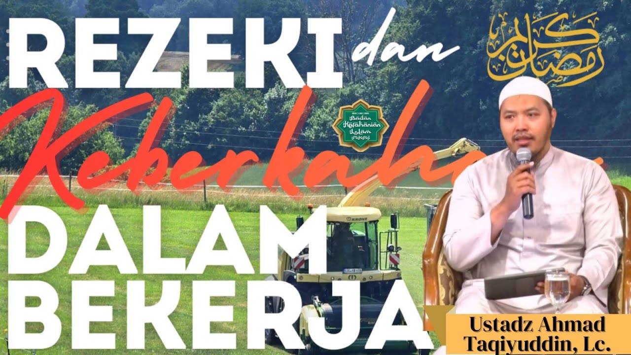 Ustadz Ahmad Taqiyuddin, Lc - Rezeki dan Keberkahan dalam Bekerja