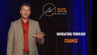 How To Navigate Through Change, with Allan Kehler
