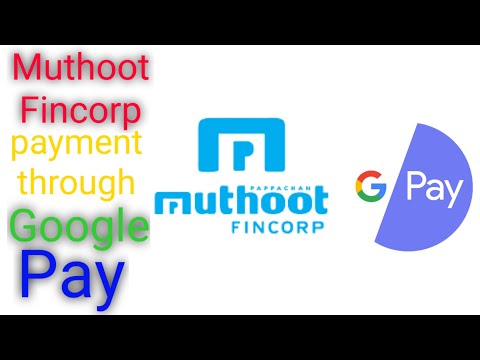 Muthoot Fincorp interest payment through Google pay
