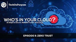 Who's In Your Cloud Episode 8 (Zero Trust)