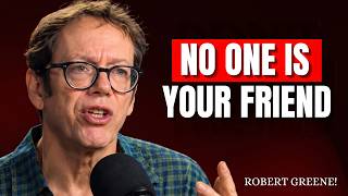 Why No One Is Your Real Friend — Stop Expecting Loyalty | Robert Greene Motivational Speech