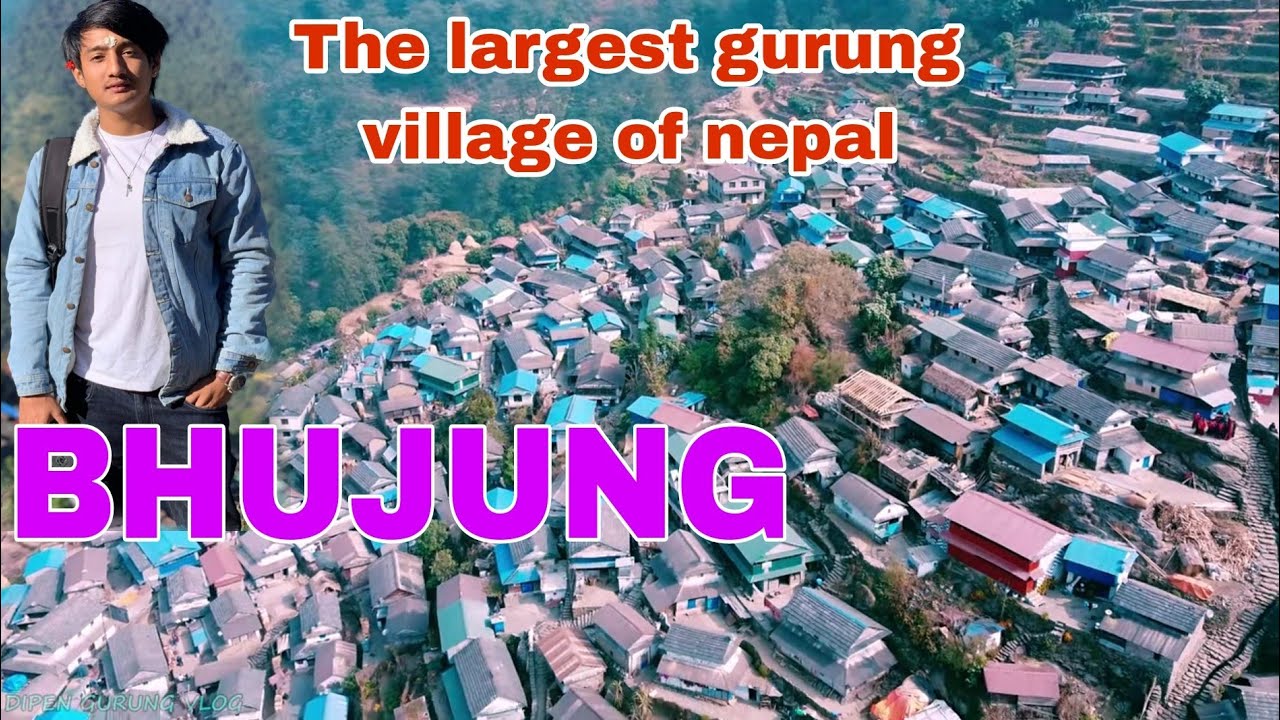Bhujung Village The Largest Gurung Village Of Nepal lamjung And Our bhujung-village-the-largest-gurung-village-of-nepal-lamjung-and-our