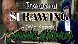 Dongeng Sunda Di Rawing Kiwari Wa Kepoh,Kembang Gunung Halimun.