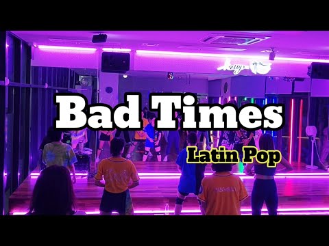 [ ZUMBA ] BAD TIMES / Latin Pop / Choreo By Kelly