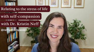 Relating to the stress of life with self-compassion
