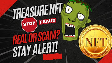 Treasure NFT: The Ponzi Scheme Exposed! Stay Informed