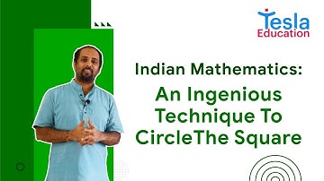 Indian Mathematics: An Ingenious Technique To Circle The Square | Learn with Tesla Education