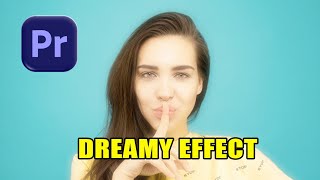 How to Create a Dreamy Glow Effect in Premiere Pro – Step-by-Step Tutorial 🌟