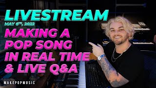 Making a Pop Song From Scratch + Q&A + Product Giveaway! (May 6th Livestream) | Make Pop Music