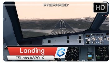[P3Dv4] FSLabs A320-X | Landing