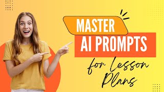 Master AI Prompting for Lesson Plans
