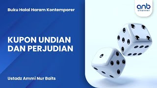 Kupon Undian dan Perjudian | Ustadz Ammi Nur Baits