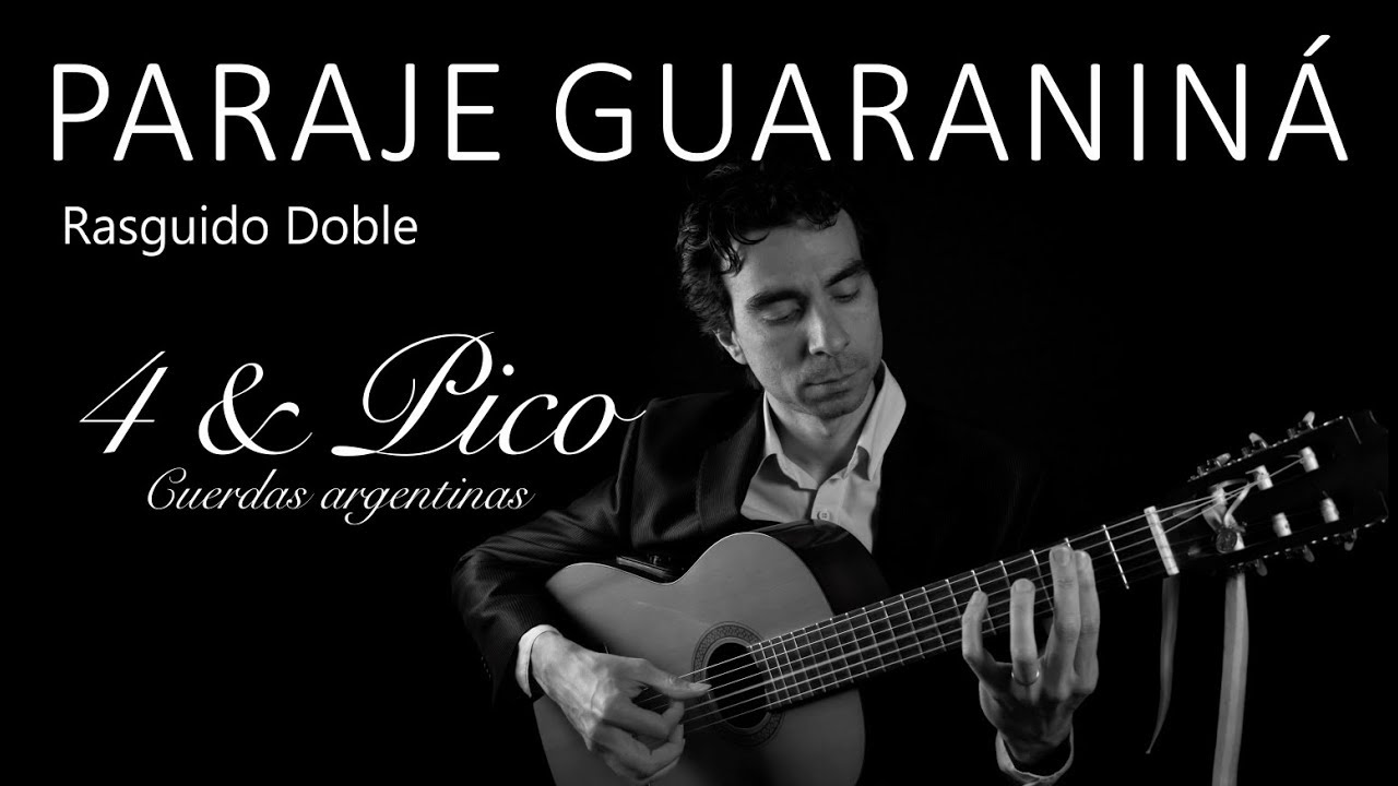 4&Pico Cuerdas Argentinas Paraje Guaraniná Rasguido Doble de Edmundo Pérez