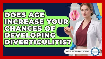 Does Age Increase Your Chances Of Developing Diverticulitis? - Diverticulitis Support Network